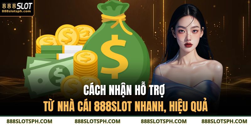 cách nhận hỗ trợ từ nhà cái