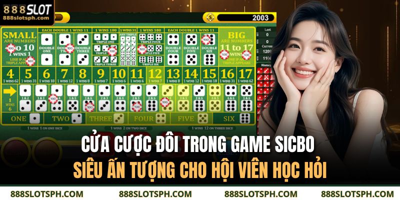 Cửa cược đôi trong game Sicbo siêu ấn tượng cho hội viên học hỏi