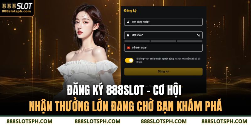 đăng ký 888SLOT
