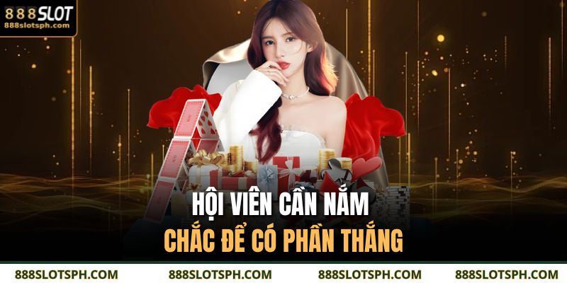 Hội viên cần nắm chắc để có phần thắng