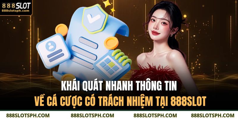 Khái quát nhanh thông tin về cá cược có trách nhiệm tại 888SLOT