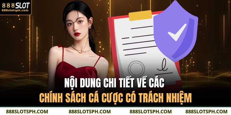 Nội dung chi tiết về các chính sách cá cược có trách nhiệm
