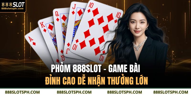 Phỏm 888SLOT