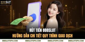 rút tiền 888SLOT